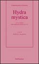 Hydra mystica. Con la ristampa della traduzione italiana del 1761