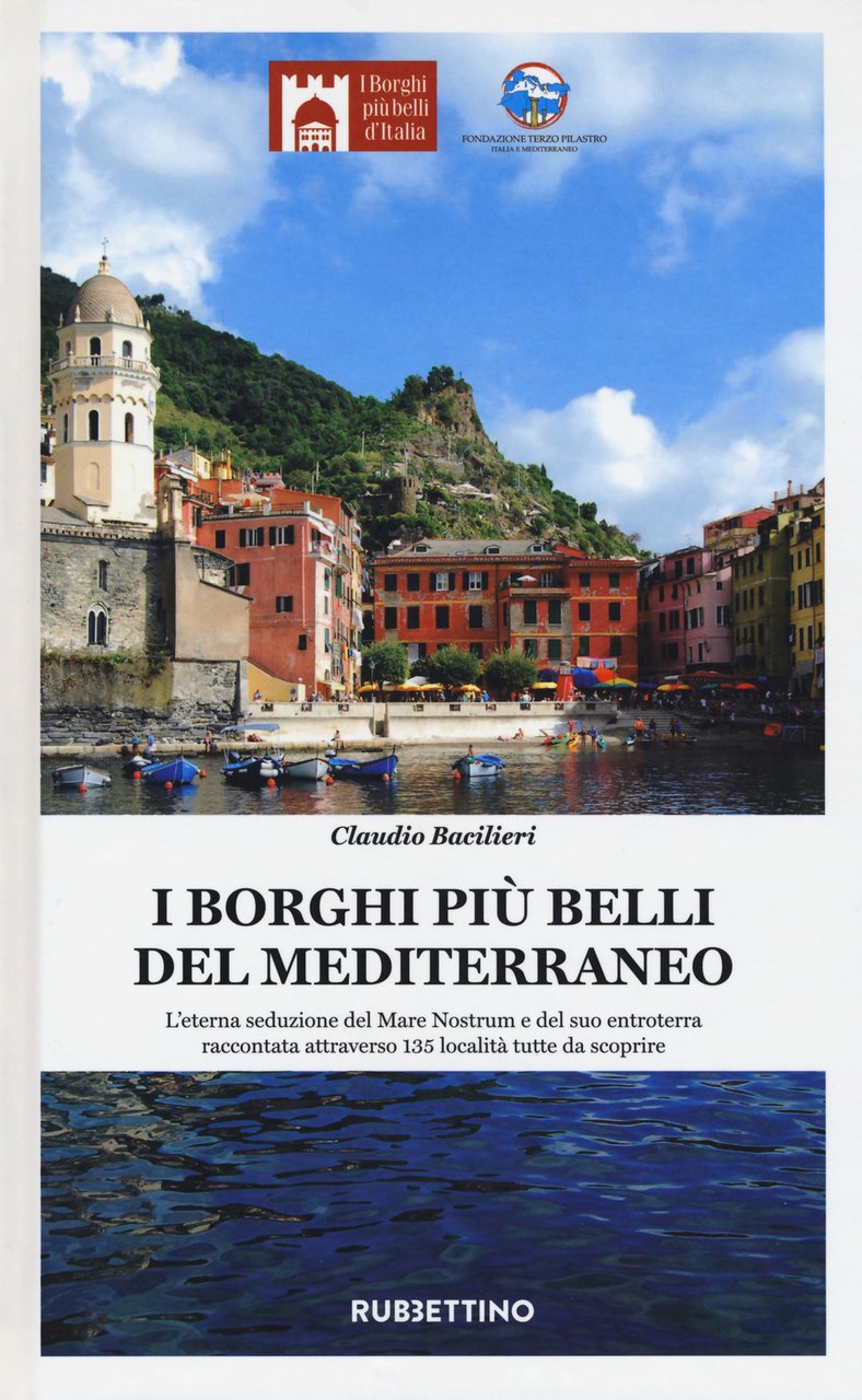 I borghi più belli del Mediterraneo. L'eterna seduzione del Mare …