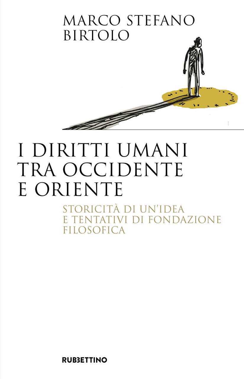 I diritti umani tra Occidente e Oriente. Storicità di un'idea …