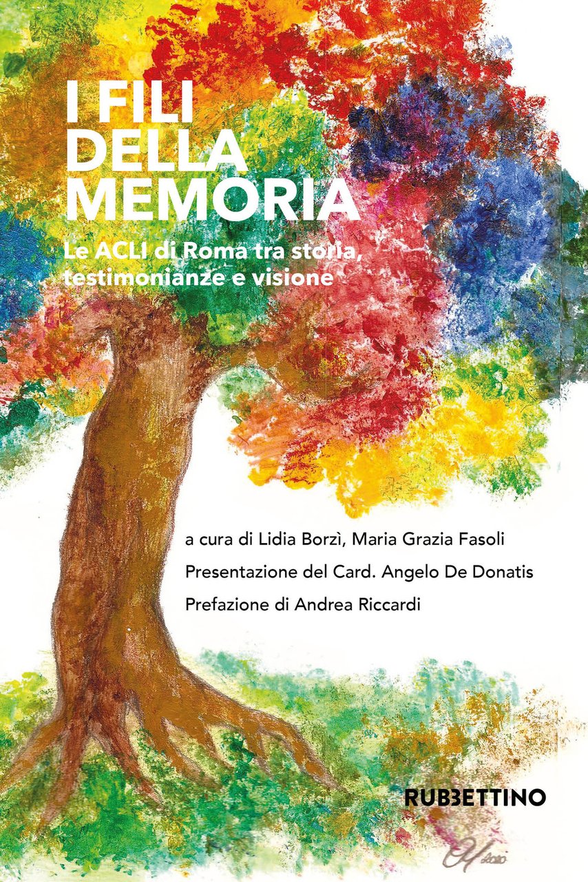 I fili della memoria. Le ACLI di Roma tra storia, …