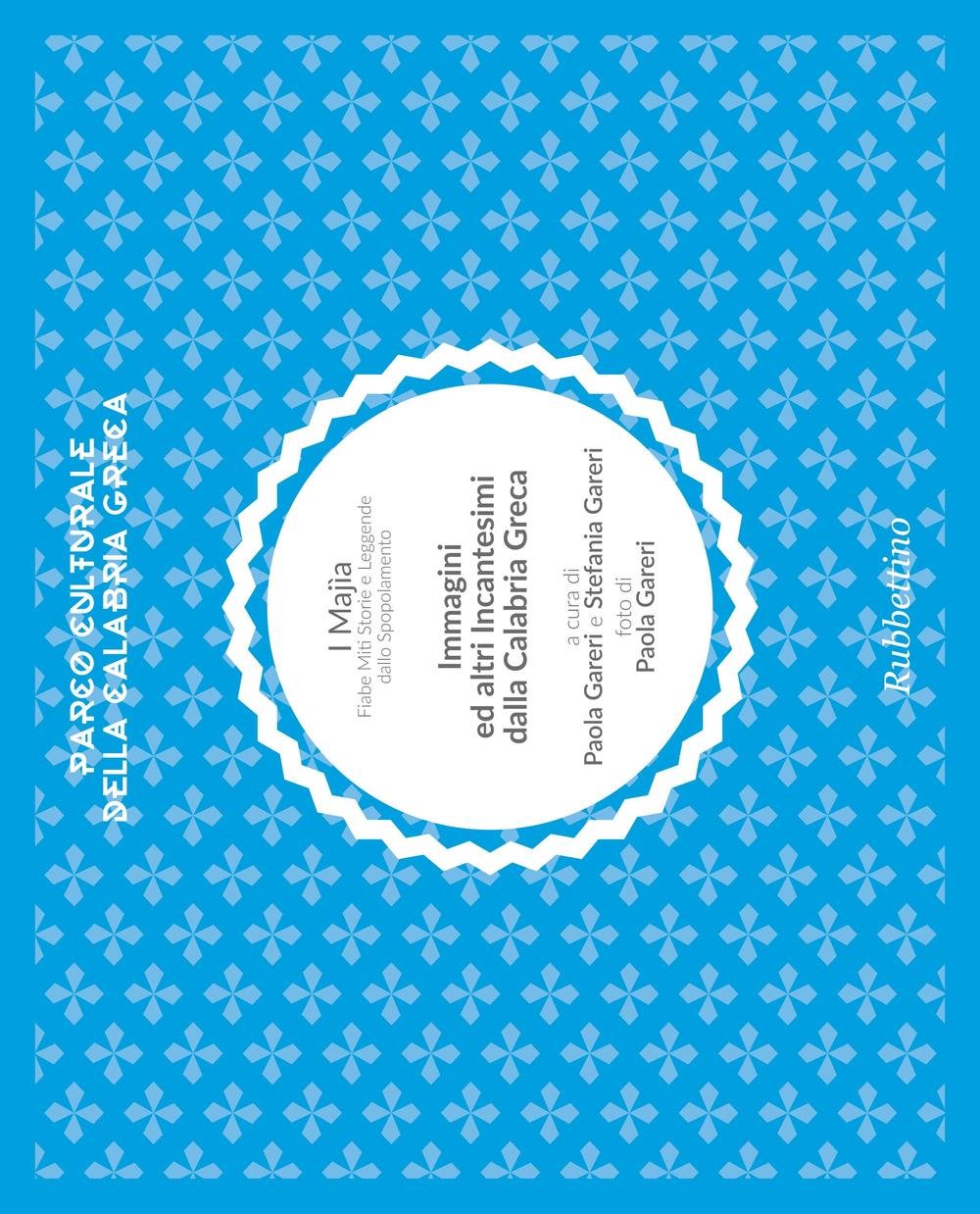 I Majìa. Fiabe miti storie e leggende dallo spopolamento. Immagini …