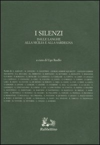 I silenzi. Dalle Langhe alla Sicilia e alla Sardegna