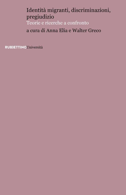Identità migranti, discriminazioni, pregiudizio. Teorie e ricerche a confronto