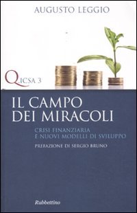Il campo dei miracoli. Crisi finanziaria e nuovi modelli di …