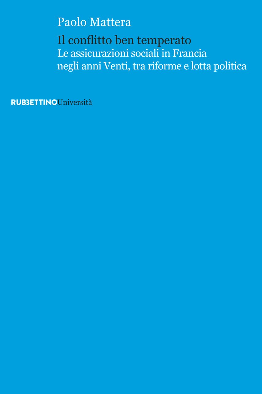 Il conflitto ben temperato. Le assicurazioni sociali in Francia negli …
