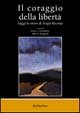 Il coraggio della libertà. Saggi in onore di Sergio Ricossa