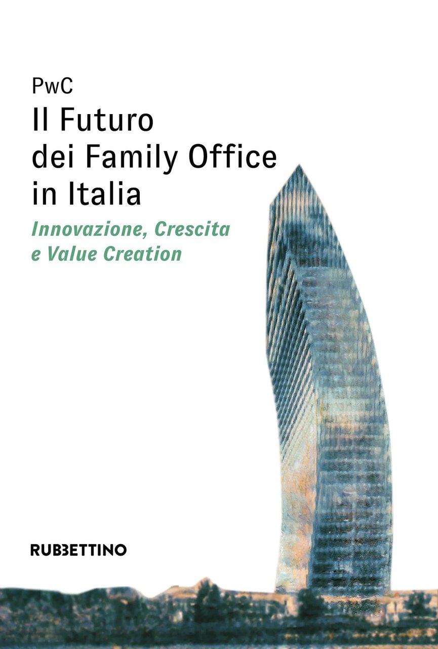 Il futuro dei Family Office in Italia. Innovazione, crescita e …