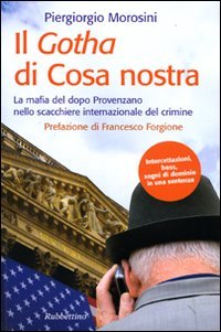 Il Gotha di Cosa Nostra. La mafia del dopo Provenzano …