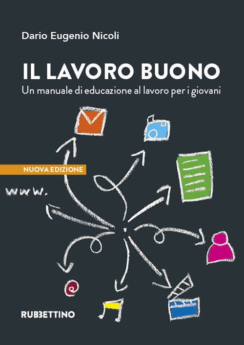 Il lavoro buono. Un manuale di educazione al lavoro per …