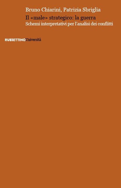 Il «male» strategico: la guerra. Schemi interpretativi per l'analisi dei …