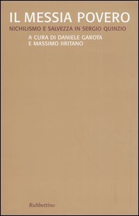 Il Messia povero. Nichilismo e salvezza in Sergio Quinzio