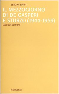 Il mezzogiorno di De Gasperi e Sturzo (1944-1959)