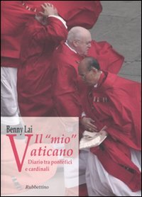 Il «mio» Vaticano. Diario tra pontefici e cardinali