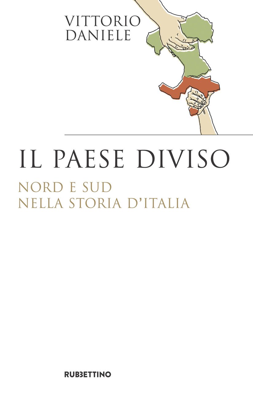 Il paese diviso. Nord e Sud nella storia d'Italia