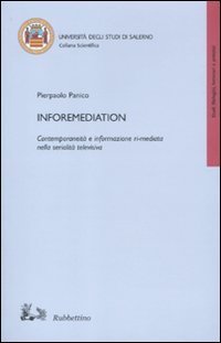 Inforemediation. Contemporaneità e informazione ri-mediata nella serialità televisiva