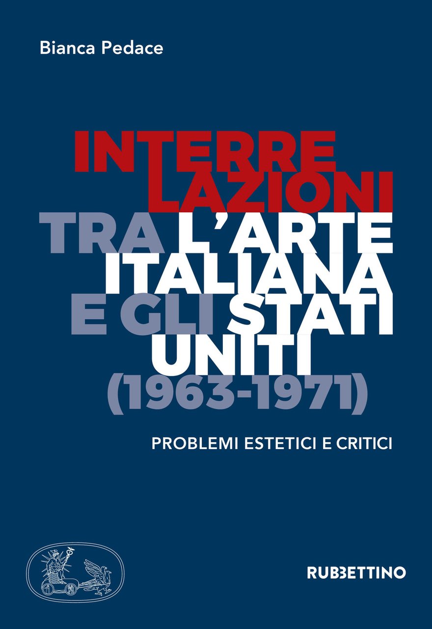 Interrelazioni tra l'arte italiana e gli Stati Uniti (1963-1971). Problemi …