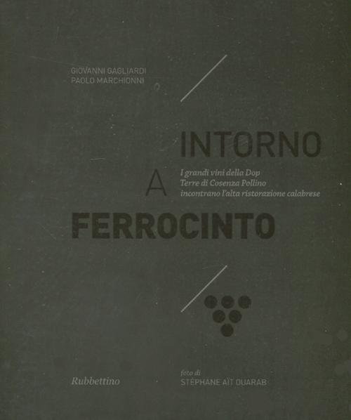 Intorno a Ferrocinto. I grandi vini della Dop Terre di …