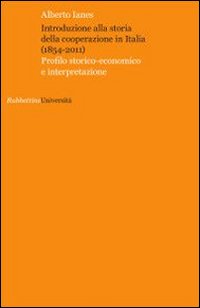 Introduzione alla storia della cooperazione in Italia (1854-2011)
