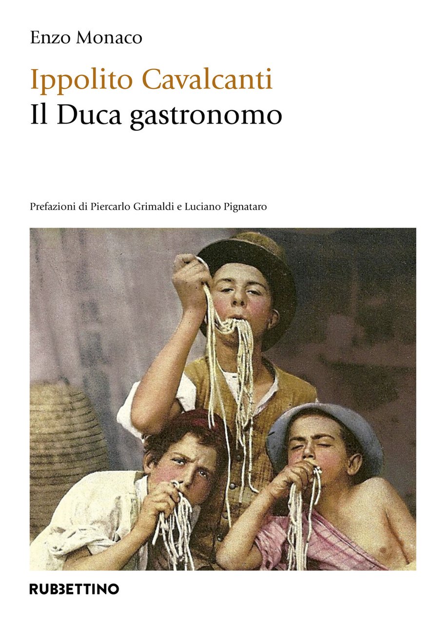 Ippolito Cavalcanti. Il duca gastronomo