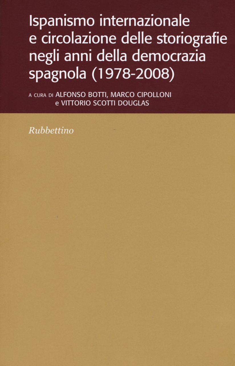 Ispanismo internazionale e circolazione delle storiografie negli anni della democrazia …