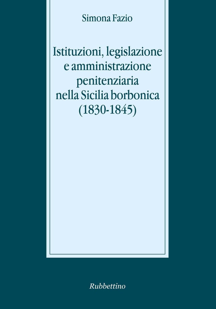 Istituzioni, legislazione e amministrazione penitenziaria