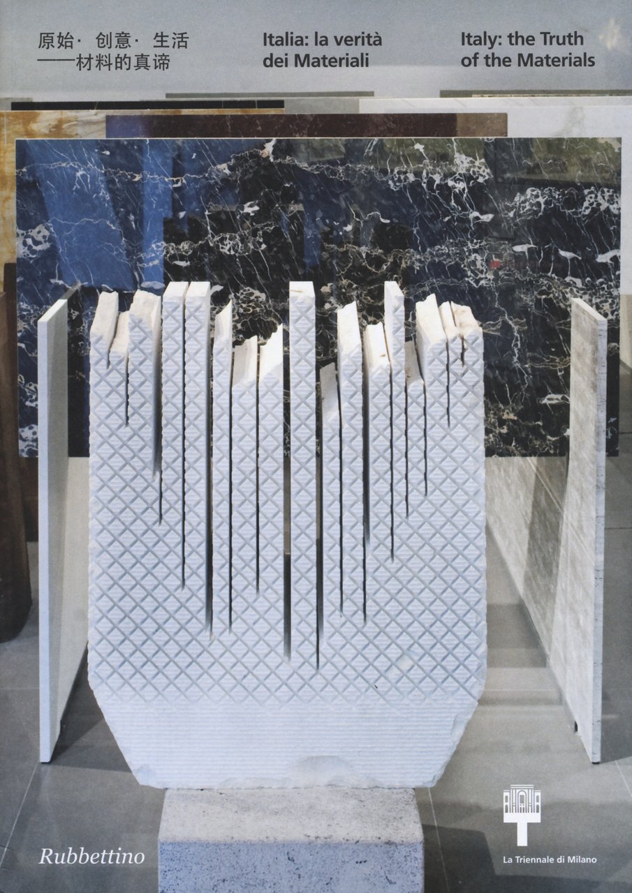Italia: la verità dei materiali. Ediz. italiana, inglese, cinese