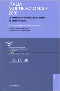 Italia multinazionale 2010. Le partecipazioni italiane all'estero ed estere in …
