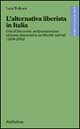 L'alternativa liberista in Italia. Crisi di fine secolo, antiprotezionismo e …