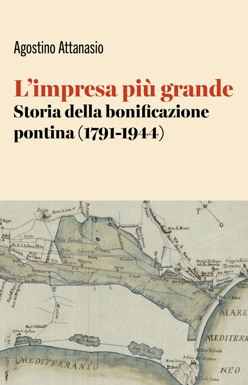 L'impresa più grande. Storia della bonificazione pontina (1791-1944) | Immagine principale