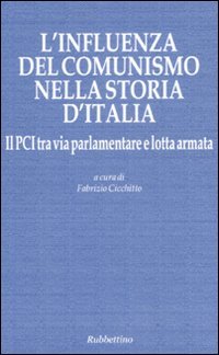 L'influenza del comunismo nella storia d'Italia. Il PCI tra via …