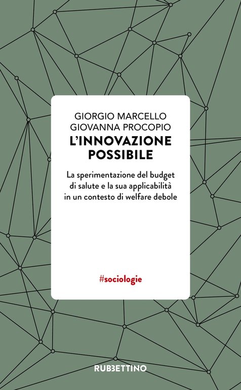 L'innovazione possibile. La sperimentazione del budget di salute e la …