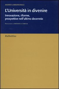 L'università in divenire. Innovazione, riforme, prospettive nell'ultimo decennio