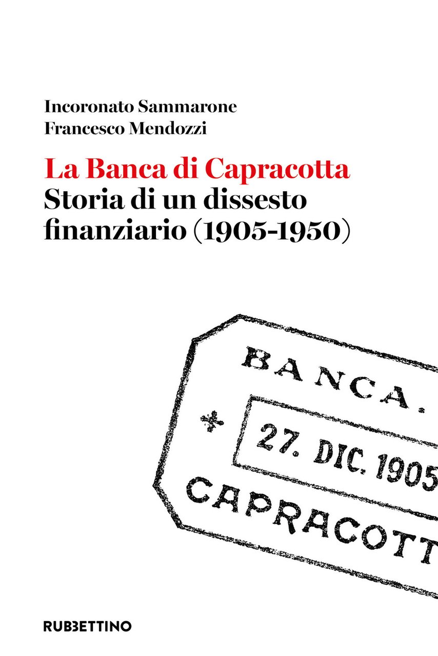 La banca di Capracotta. Storia di un dissesto finanziario (1905-1950) | Immagine principale