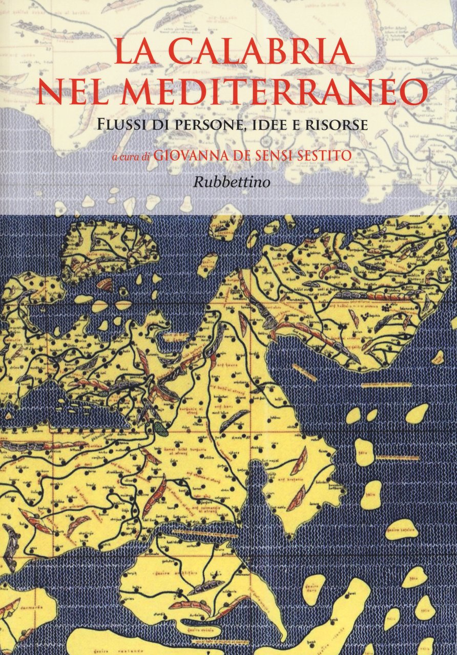 La Calabria nel Mediterraneo. Flussi di persone, idee e risorse