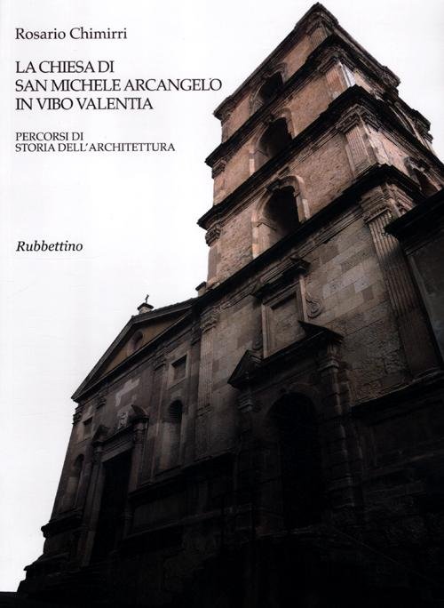 La chiesa di san Michele Arcangelo in Vibo Valentia. Percorsi …