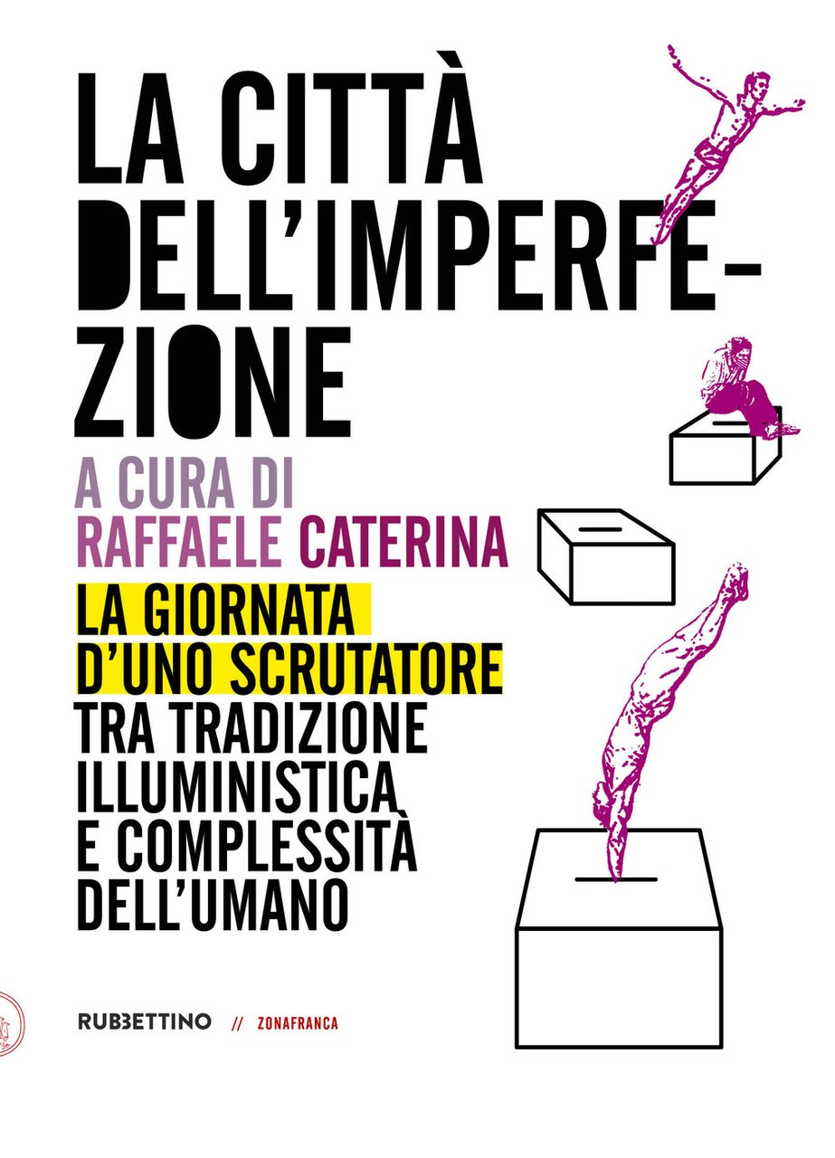 La città dell'imperfezione. La giornata d'uno scrutatore tra tradizione illuministica …