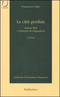 La città perduta. Simone Weil e l'universo di Linguadoca