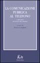La comunicazione pubblica al telefono. I call-center al servizio dei …