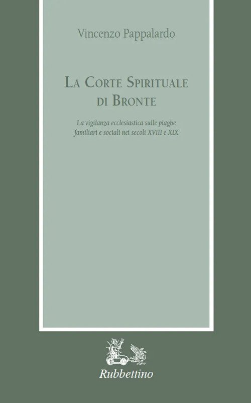La corte spirituale di Bronte. La vigilanza ecclesiastica sulle piaghe …