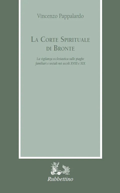 La corte spirituale di Bronte. La vigilanza ecclesiastica sulle piaghe …