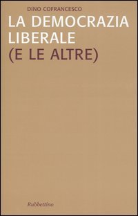 La democrazia liberale (e le altre)