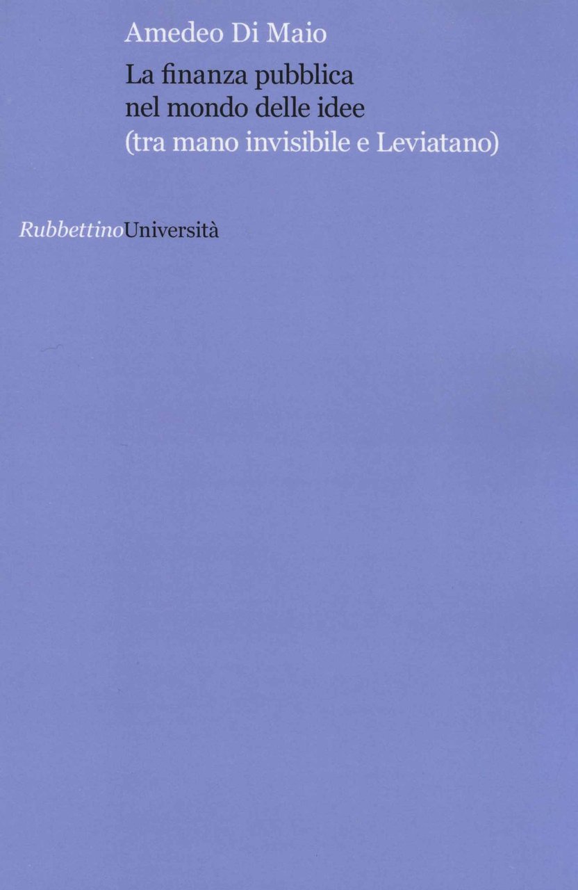 La finanza pubblica nel mondo delle idee (tra mano invisibile …