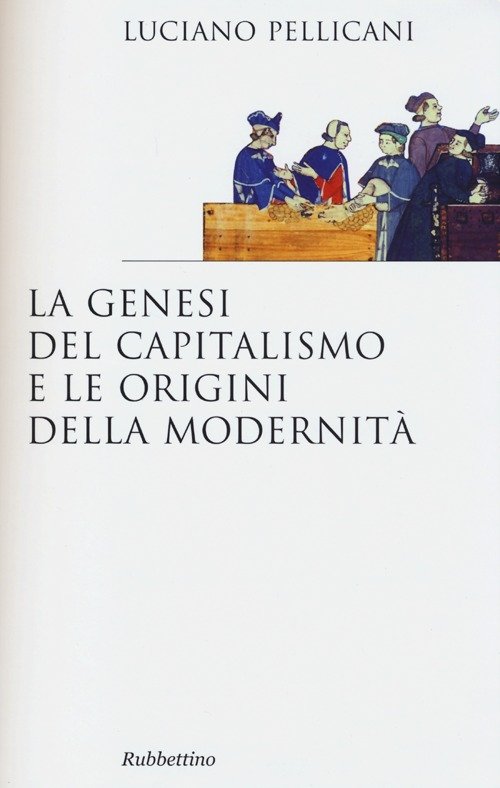 La genesi del capitalismo e le origini della modernità