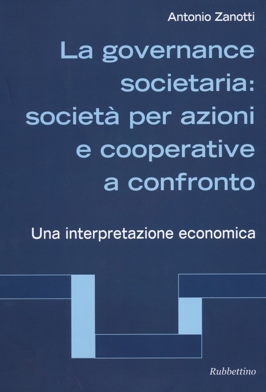 La governance societaria: società per azioni e cooperative a confronto. …