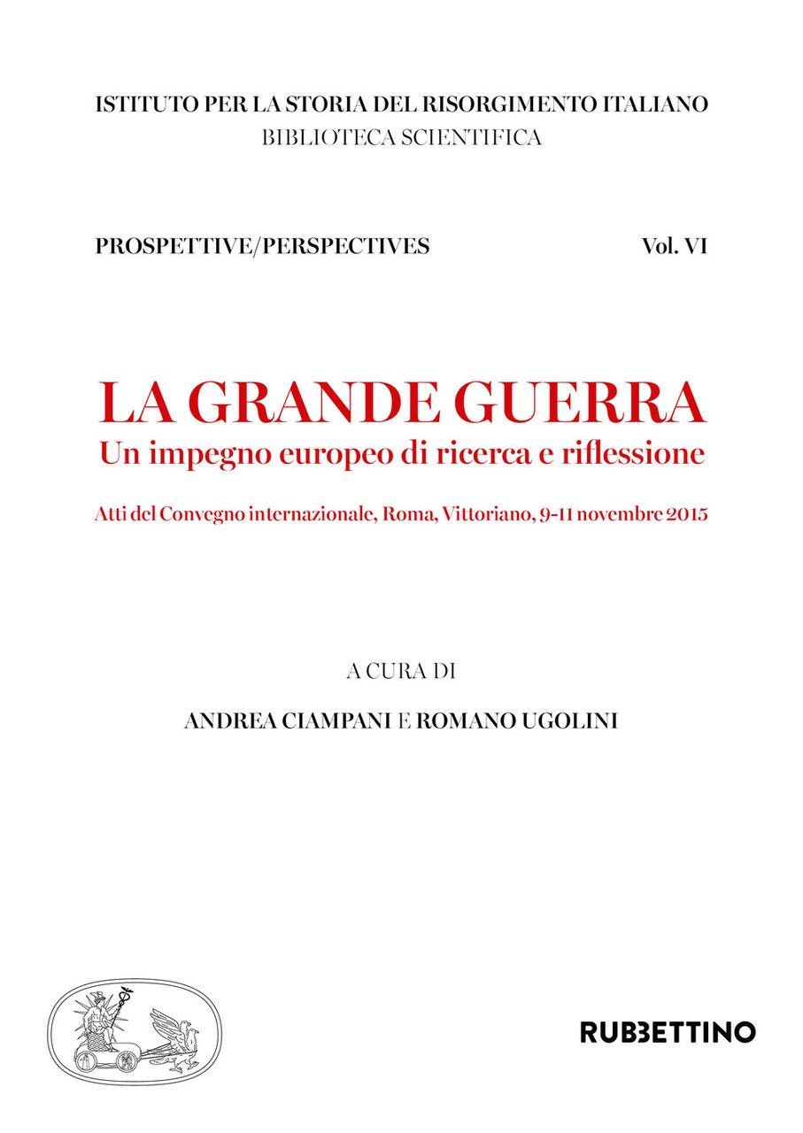 La grande guerra. Un impegno europeo di ricerca e riflessione. …