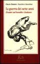 La guerra dei sette anni. Dossier sul bandito Giuliano