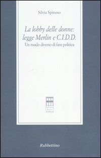 La lobby delle donne: Legge Merlin e C.I.D.D. Un modo …