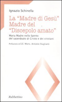 La «madre di Gesù». Madre del «discepolo amato». Maria madre …