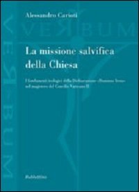 La missione salvifica della Chiesa. I fondamenti teologici della dichiarazione …