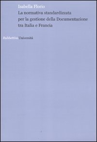 La normativa standardizzata per la gestione della documentazione tra Italia …